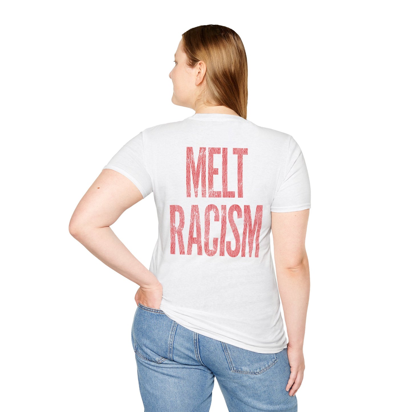 a young woman facing away from the camera wears a white t-shirt that reads MELT RACISM in big bold red letters on the back