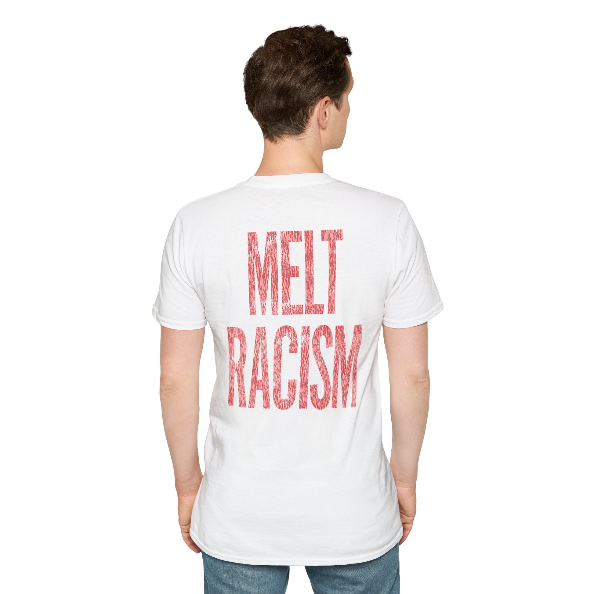 a young man stands facing away from the camera wearing a shirt that reads MELT RACISM in bold red letters on the back